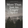 More Than Just An Empty Space