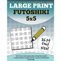 Large Print Futoshiki 5x5: 100 futoshiki puzzles in large print