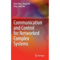 Communication and Control for Networked Complex Systems