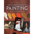 The Student's Guide to Painting: Revised and Expanded Edition