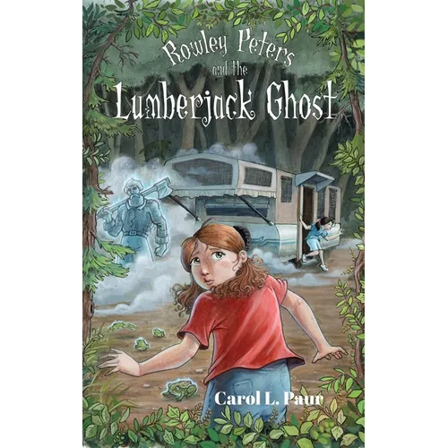 Rowley Peters and the Lumberjack Ghost