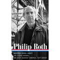 Philip Roth: Novels 2001-2007 (Loa #236): The Dying Animal / The Plot Against America / Exit Ghost
