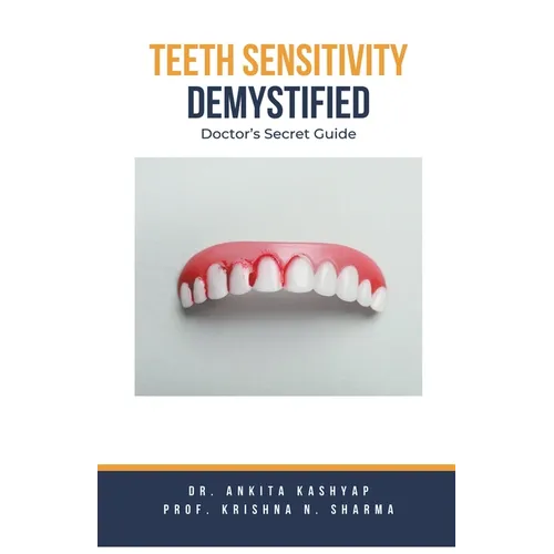 Teeth Sensitivity Demystified: Doctor's Secret Guide