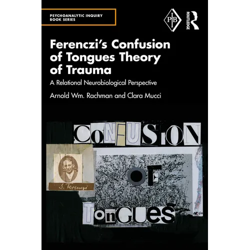 Ferenczi's Confusion of Tongues Theory of Trauma: A Relational Neurobiological Perspective