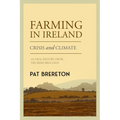 Farming in Ireland: Crisis and Climate - An Oral History from the Irish Midlands