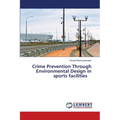 Crime Prevention Through Environmental Design in sports facilities