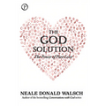 The God Solution: The Power of Pure Love