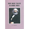 How Marx Failed In Hindu India