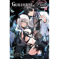 Guillotine Bride, Vol. 1 (Manga): I'm Just a Dragon Girl Who'll Destroy the World.