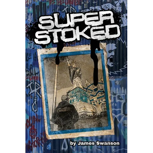 Super Stoked: From Punk Rock Kid to Business Leader: Learn How to Stand Out