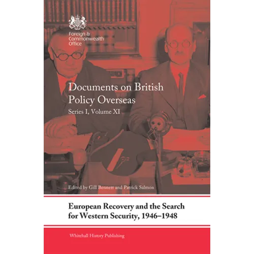 European Recovery and the Search for Western Security, 1946-1948: Documents on British Policy Overseas, Series I, Volume XI