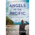 Angels of the Pacific: A Novel of World War II