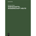Wirtschaftswissenschaft heute