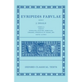 Euripides: Fabulae Vol. II (Euripidis Fabulae Tomus II, Supplices, Electra, Hercules, Troades, Iphigenia in Tauris, Ion)