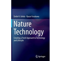 Nature Technology: Creating a Fresh Approach to Technology and Lifestyle