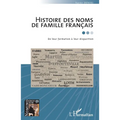 Histoire des noms de famille français: De leur formation à leur disparition