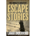 The World's Greatest Escape Stories