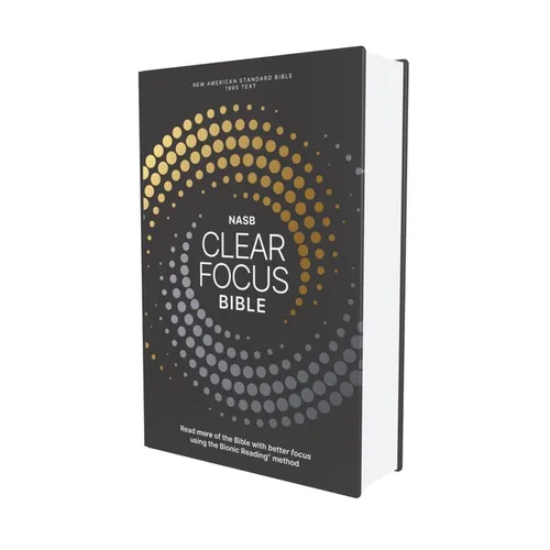 Nasb, Clear Focus Bible, Hardcover, Charcoal/Gold: Read More of the Bible with Better Focus Using the Bionic Reading Method
