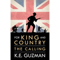For King and Country Book One: The Calling