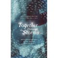 Together Through the Storms: Biblical Encouragements for Your Marriage When Life Hurts