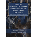 History of Early Christian Literature in the First Three Centuries