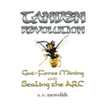 Tanden Revolution: Gut-Force Mining and Sealing the ARC