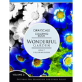 Wonderful Garden Volume 2: Flower Grayscale coloring books for adults Relaxation (Adult Coloring Books Series, grayscale fantasy coloring books)