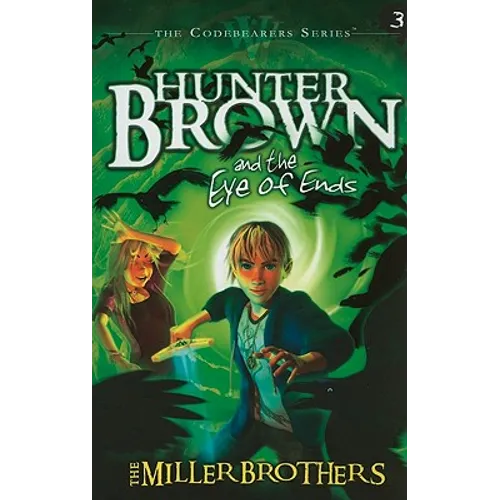 Hunter Brown and the Eye of Ends