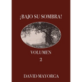 ¡Bajo Su Sombra! Volumen 2