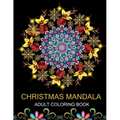 Christmas Mandala Adult coloring book: Coloring Pages For Meditation And Happiness