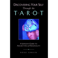 Discovering Your Self Through the Tarot: A Jungian Guide to Archetypes and Personality