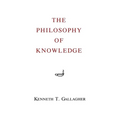 The Philosophy of Knowledge