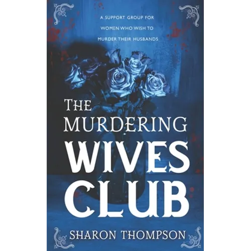 The Murdering Wives Club: A gripping historical mystery, where women take charge and strive for power.