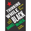 Thinking While Black: Translating the Politics and Popular Culture of a Rebel Generation