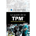 Guide de la TPM: Total Productive Maintenance