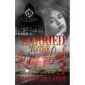 Married To The King Of Cali 3: A West Coast Love Story: The Finale