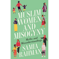 Muslim Women and Misogyny: Myths and Misunderstandings