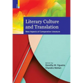 Literary Culture and Translation: New Aspects of Comparative Literature