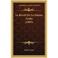 Le Reveil De La Nation Arabe (1905)