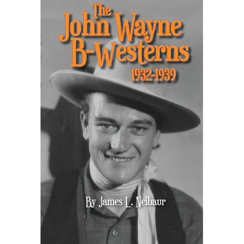 John Wayne B-Westerns 1932-1939