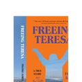 Freeing Teresa: A True Story about My Sister and Me