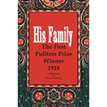 His Family: The First Pulitzer Prize Winner 1918. A 2020 Reprint by Kenneth E. Bingham
