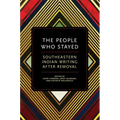 The People Who Stayed: Southeastern Indian Writing After Removal