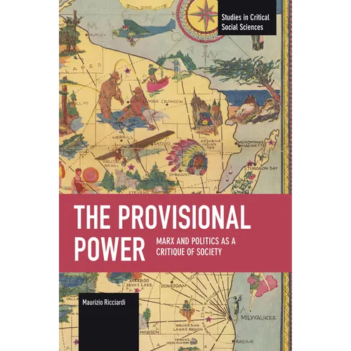 The Provisional Power: Marx and Politics as a Critique of Society