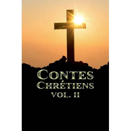 Contes Chrétiens Volume II