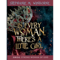 In Every Woman, There's a Little Girl: S.W.O.G. Strong Woman of God