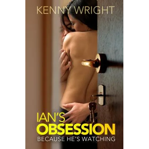 Because He's Watching: Ian's Obsession