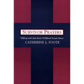 Survivor Prayers: Talking with God about Childhood Sexual Abuse