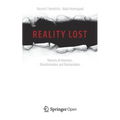 Reality Lost: Markets of Attention, Misinformation and Manipulation