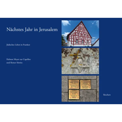 Nächstes Jahr in Jerusalem: Jüdisches Leben in Franken